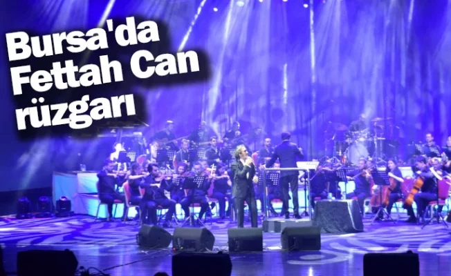 Bursa'da Fettah Can rüzgarı