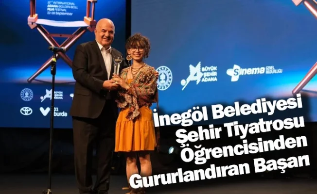 İnegöl Belediyesi Şehir Tiyatrosu Öğrencisinden Gururlandıran Başarı