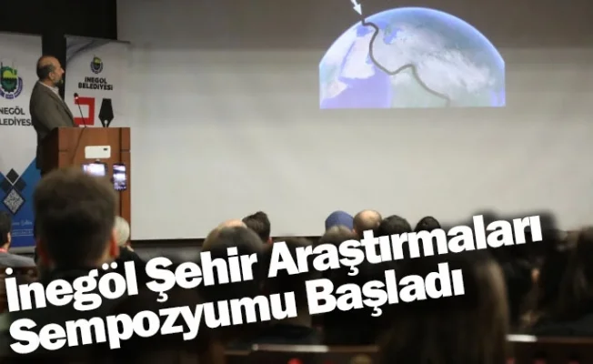 İnegöl Şehir Araştırmaları Sempozyumu Başladı