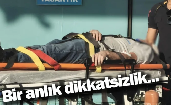 Bir anlık dikkatsizlik...
