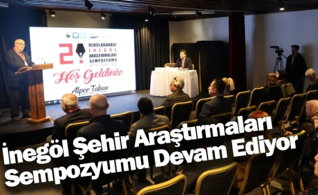 İnegöl Şehir Araştırmaları Sempozyumu Devam Ediyor