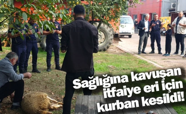 Sağlığına kavuşan itfaiye eri için kurban kesildi!