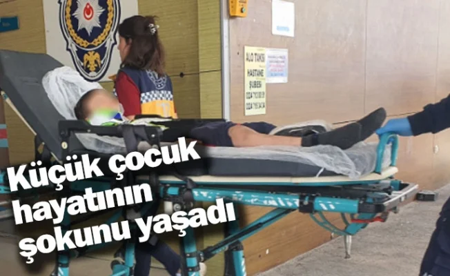 Küçük çocuk hayatının şokunu yaşadı
