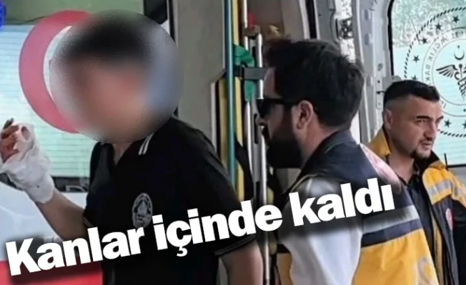 Kanlar içinde kaldı