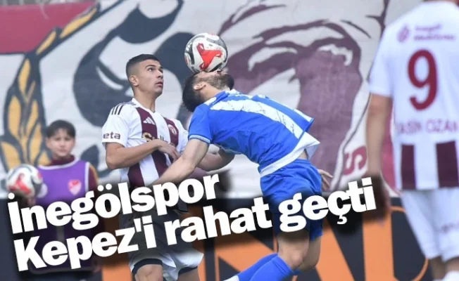 İnegölspor, Kepez'i rahat geçti