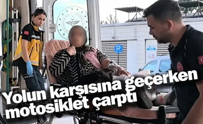 Yolun karşısına geçerken motosiklet çarptı