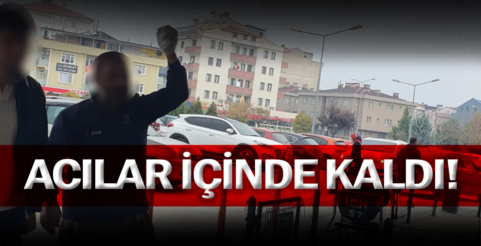 Acılar içinde kaldı!