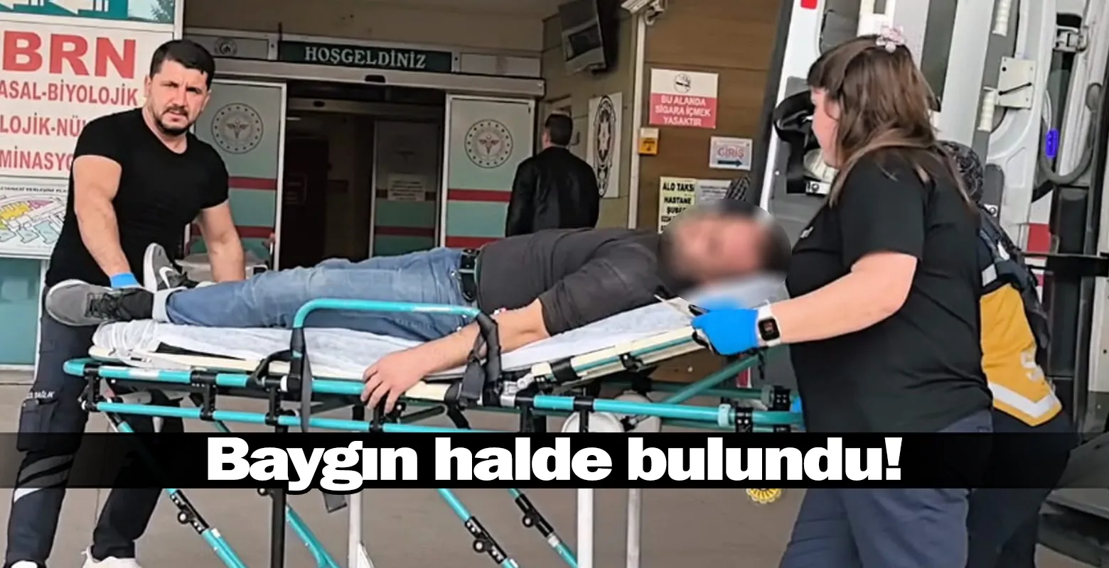 Baygın halde bulundu!