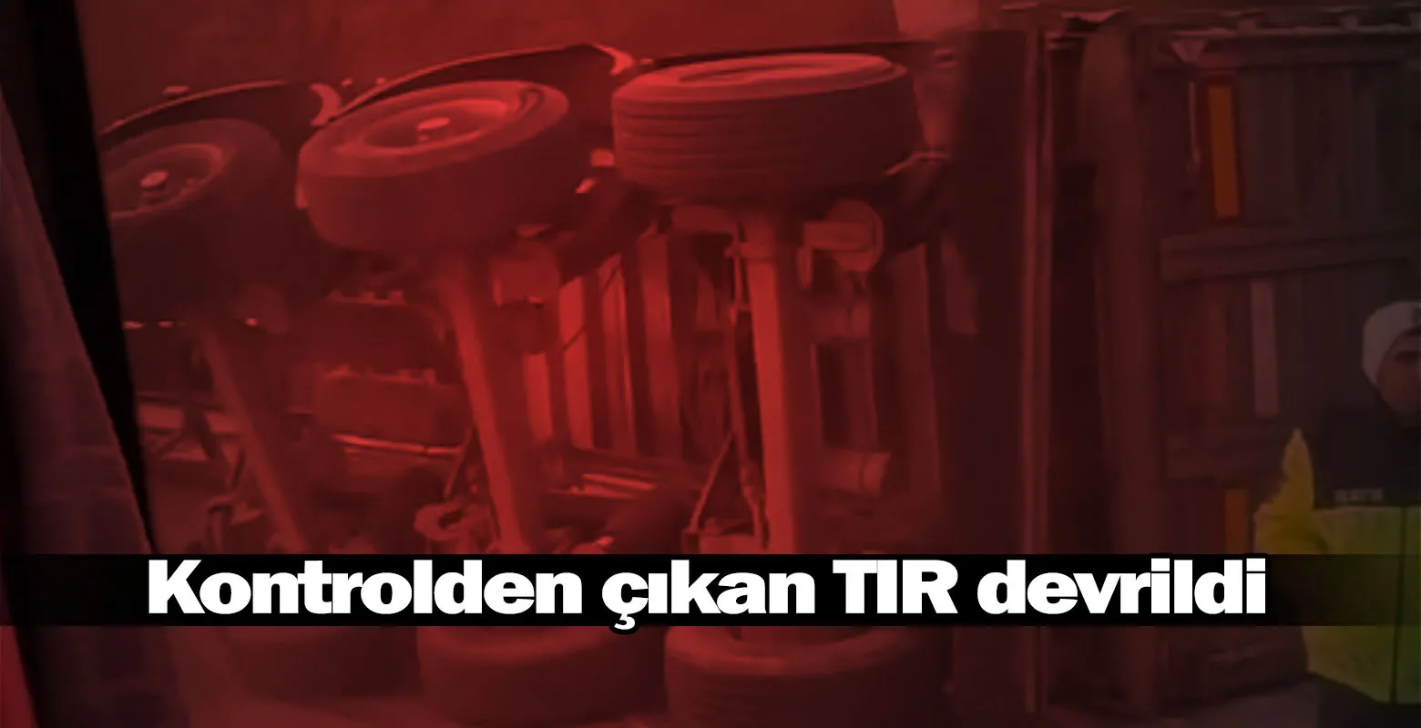 Kontrolden çıkan TIR devrildi