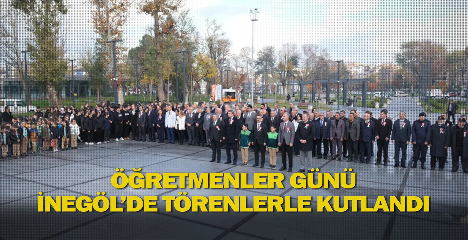 Öğretmenler Günü İnegöl’de Törenlerle Kutlandı