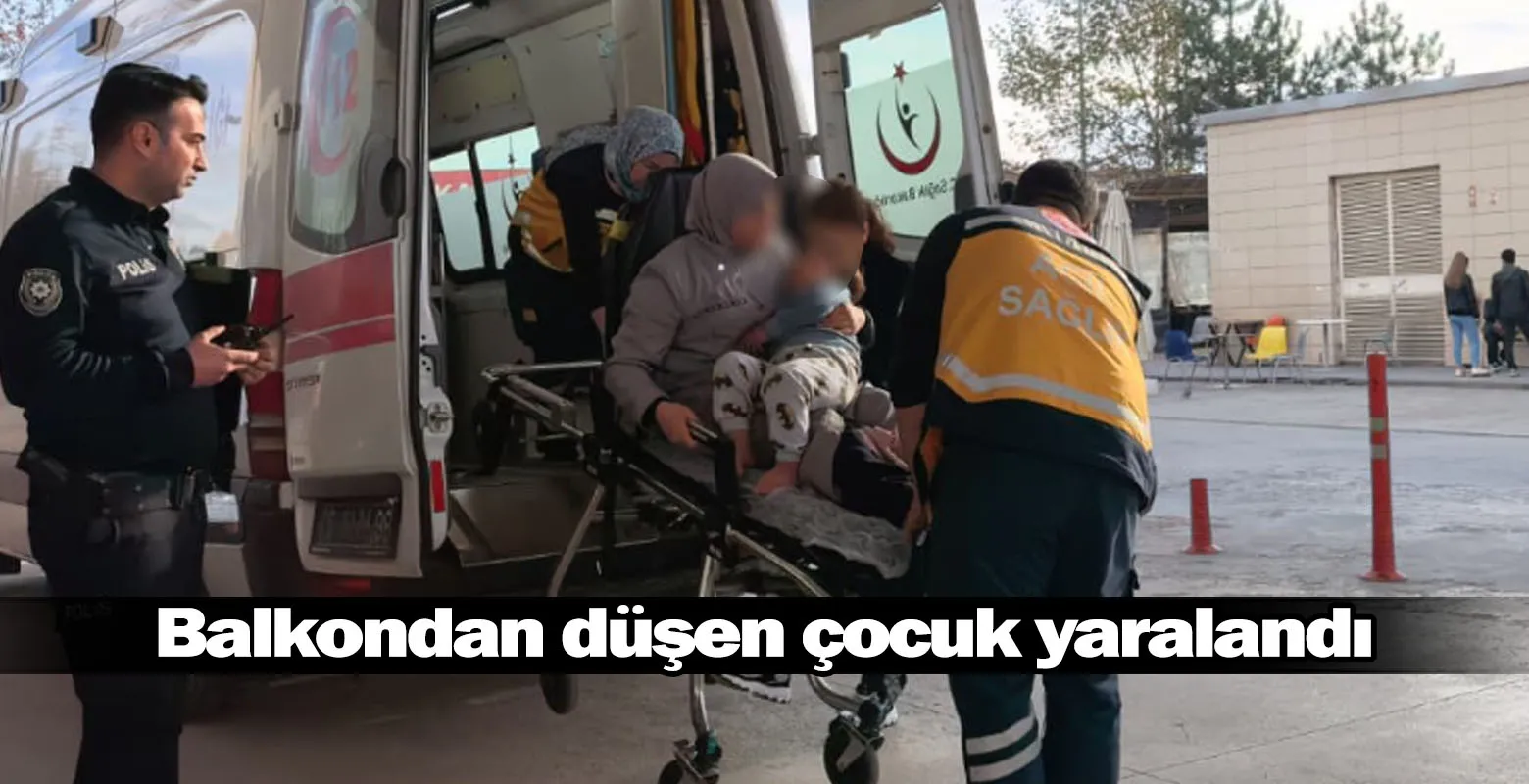 Balkondan düşen çocuk yaralandı