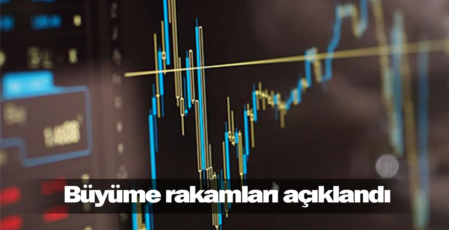 Büyüme rakamları açıklandı
