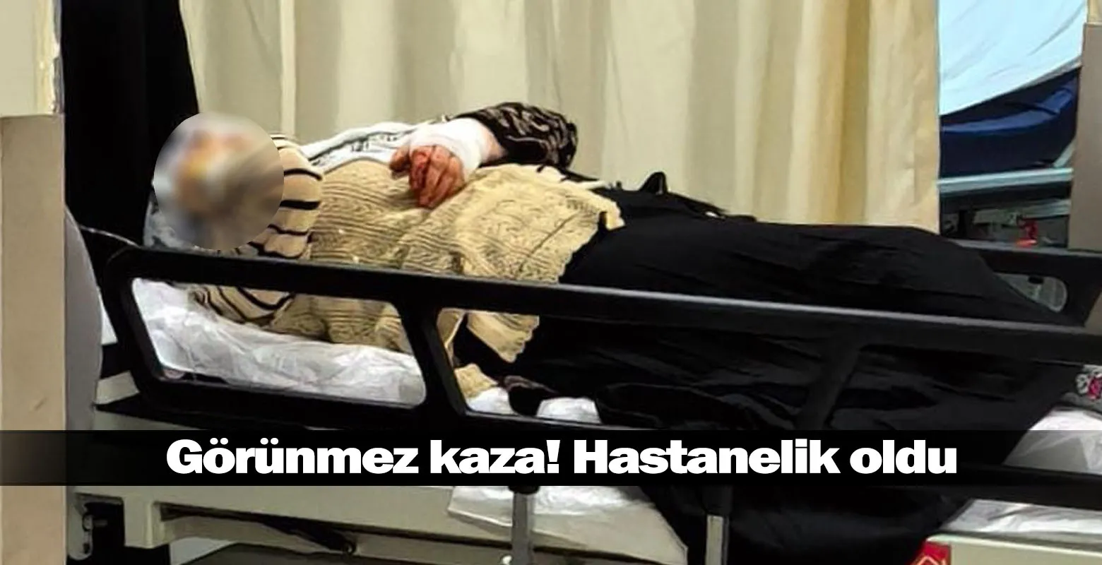 Görünmez kaza! Hastanelik oldu