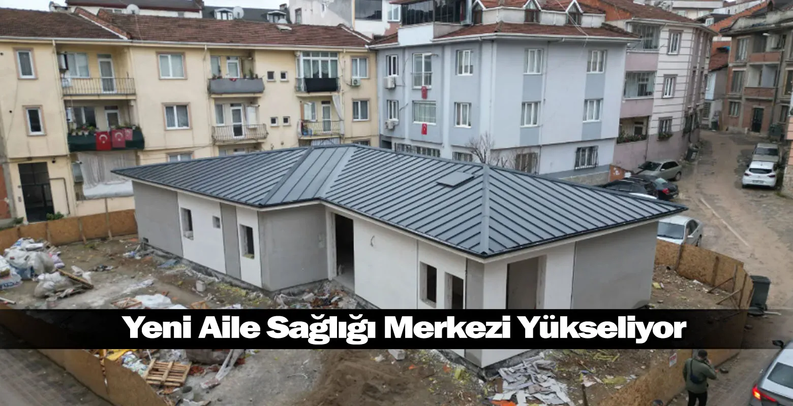 Yeni Aile Sağlığı Merkezi Yükseliyor