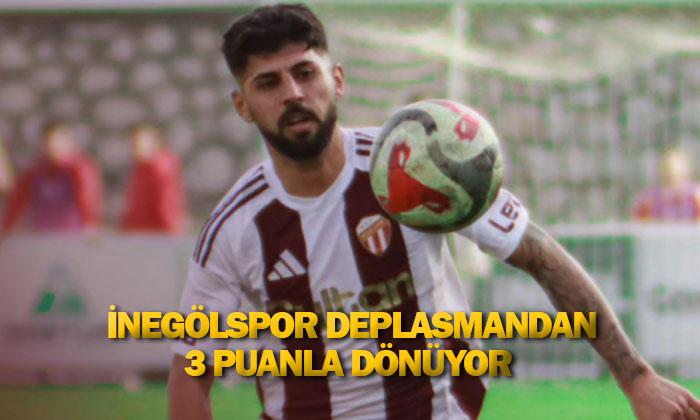 İnegölspor deplasmandan 3 puanla dönüyor