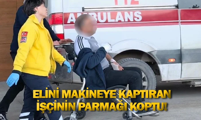 İnegöl'de elini makineye kaptıran işçinin parmağı koptu!