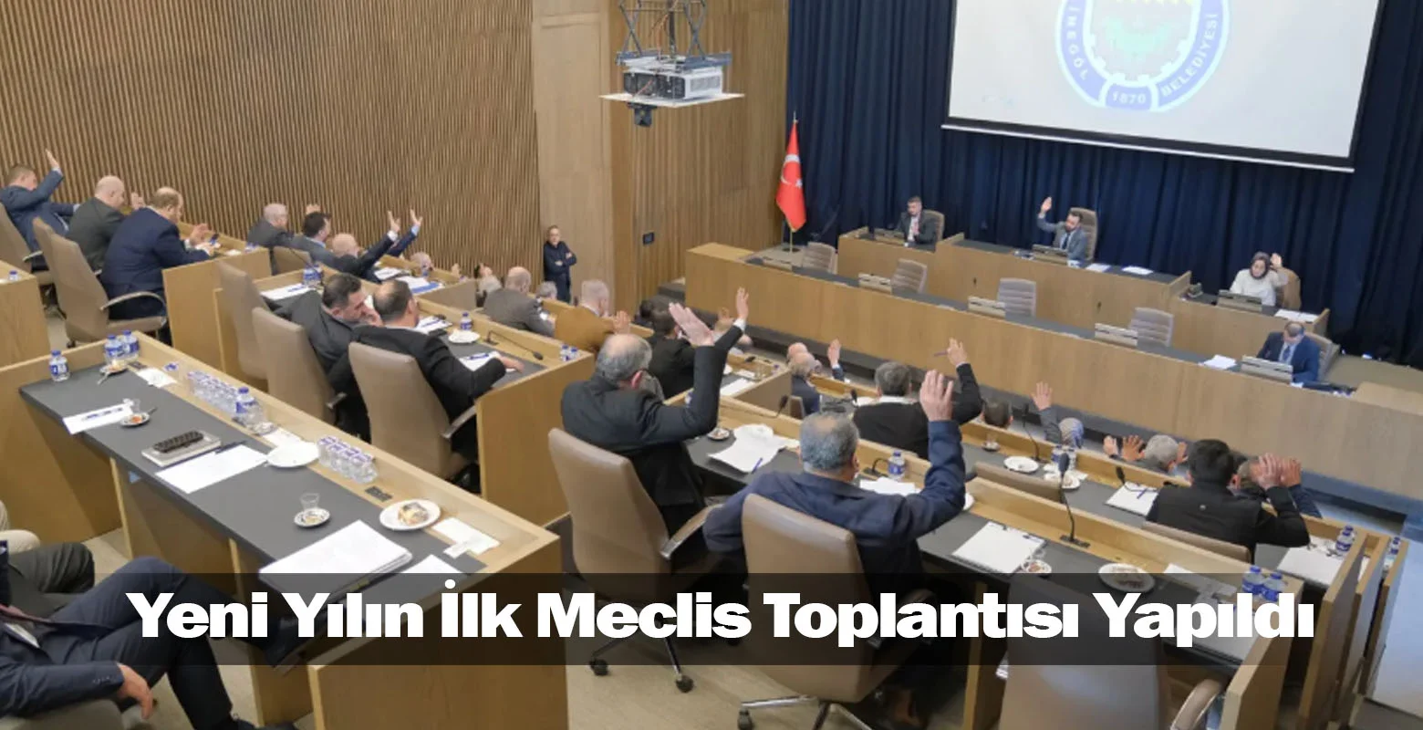 Yeni Yılın İlk Meclis Toplantısı Yapıldı