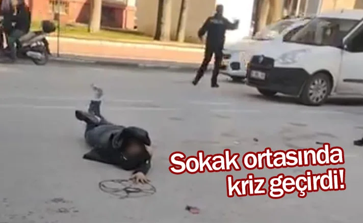 Sokak ortasında kriz geçirdi