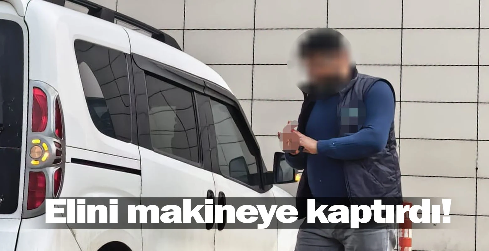 İnegöl'de elini makineye kaptırdı!