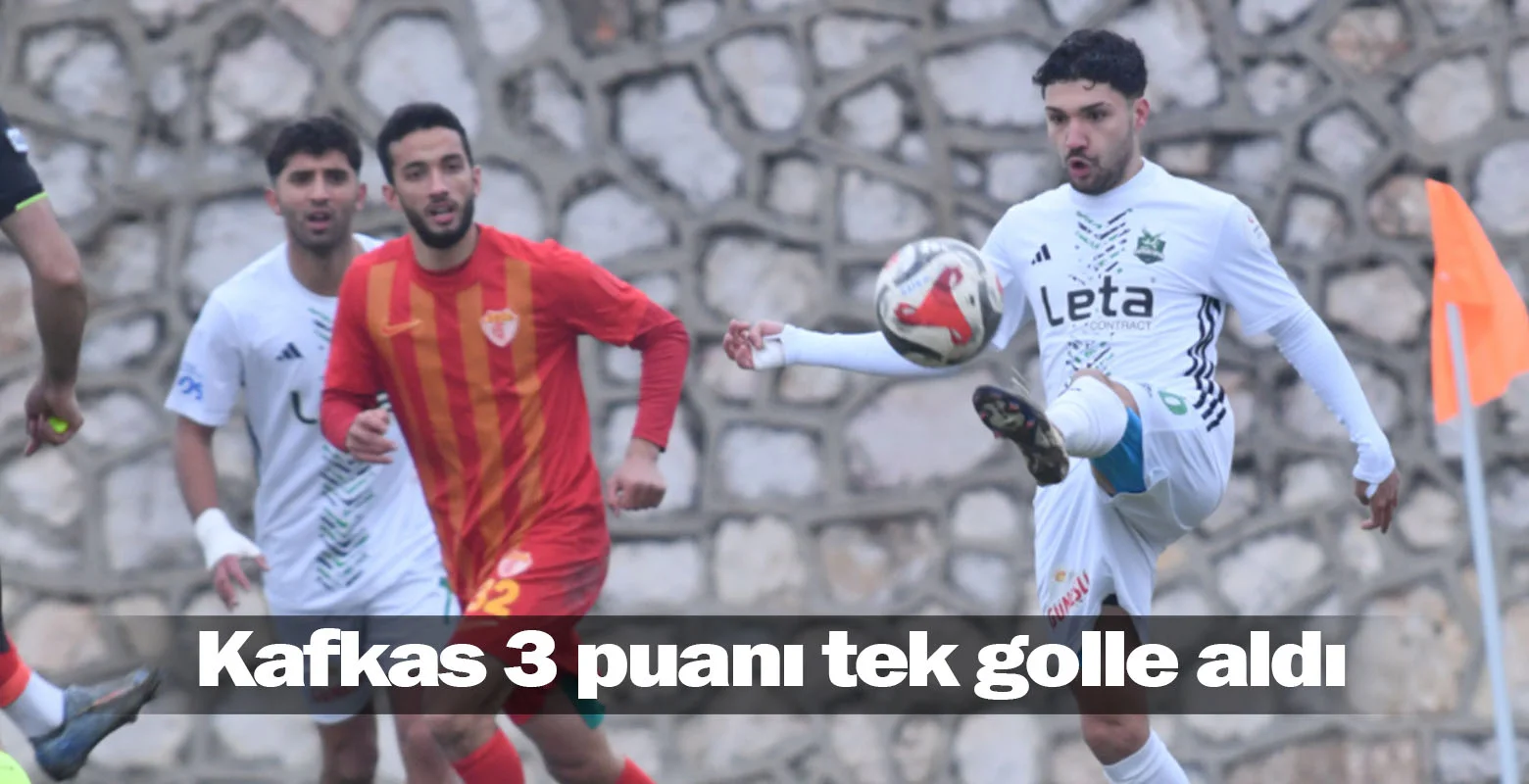 Kafkas 3 puanı tek golle aldı