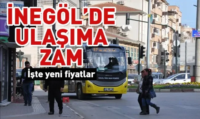 İnegöl'de toplu ulaşıma zam