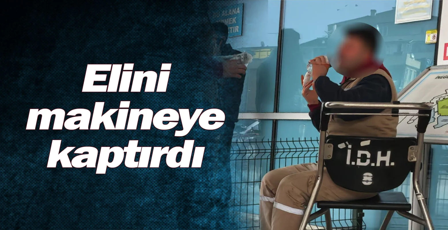 İnegöl'de elini makineye kaptırdı