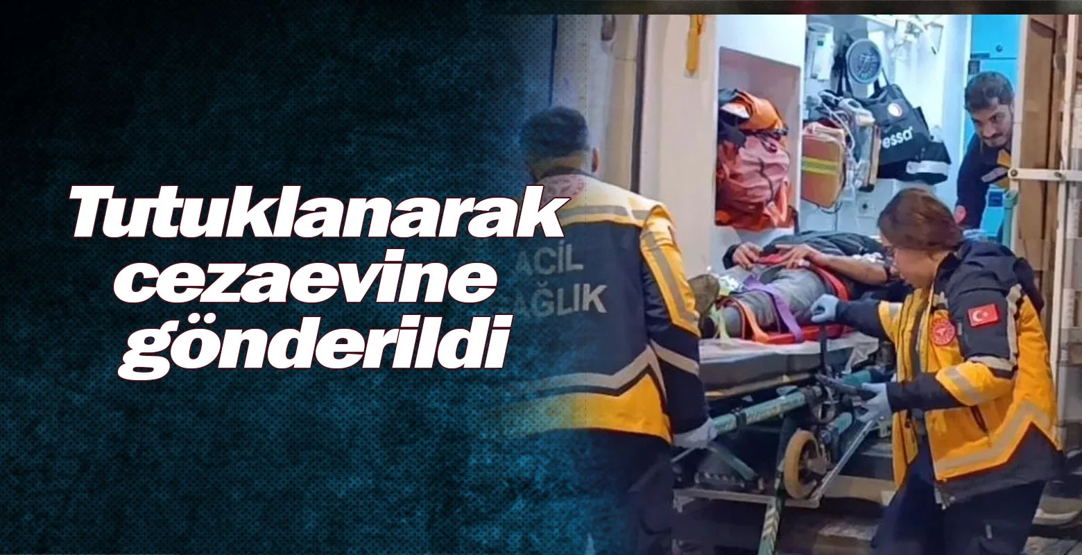 Tutuklanarak cezaevine gönderildi