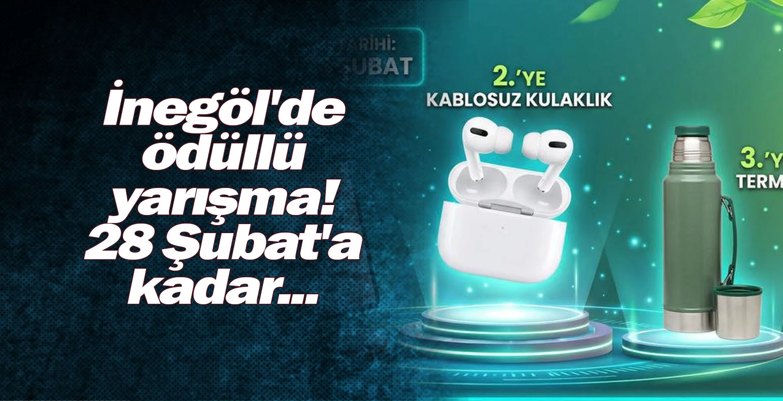 İnegöl'de ödüllü yarışma! 28 Şubat'a kadar...