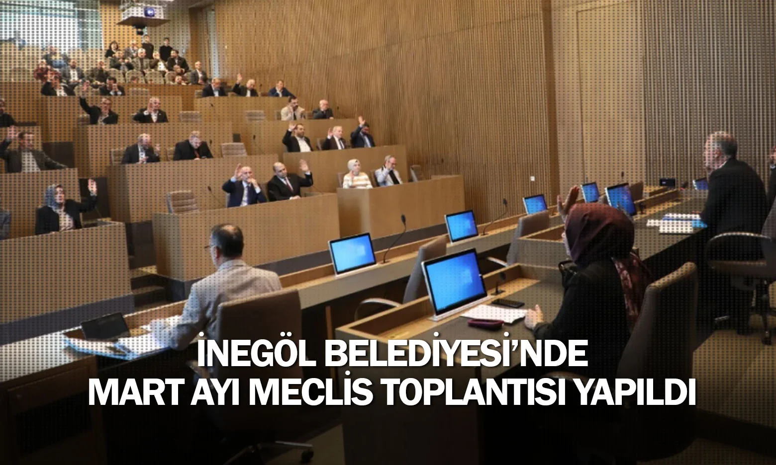 İnegöl Belediyesi’nde Mart Ayı Meclis Toplantısı Yapıldı