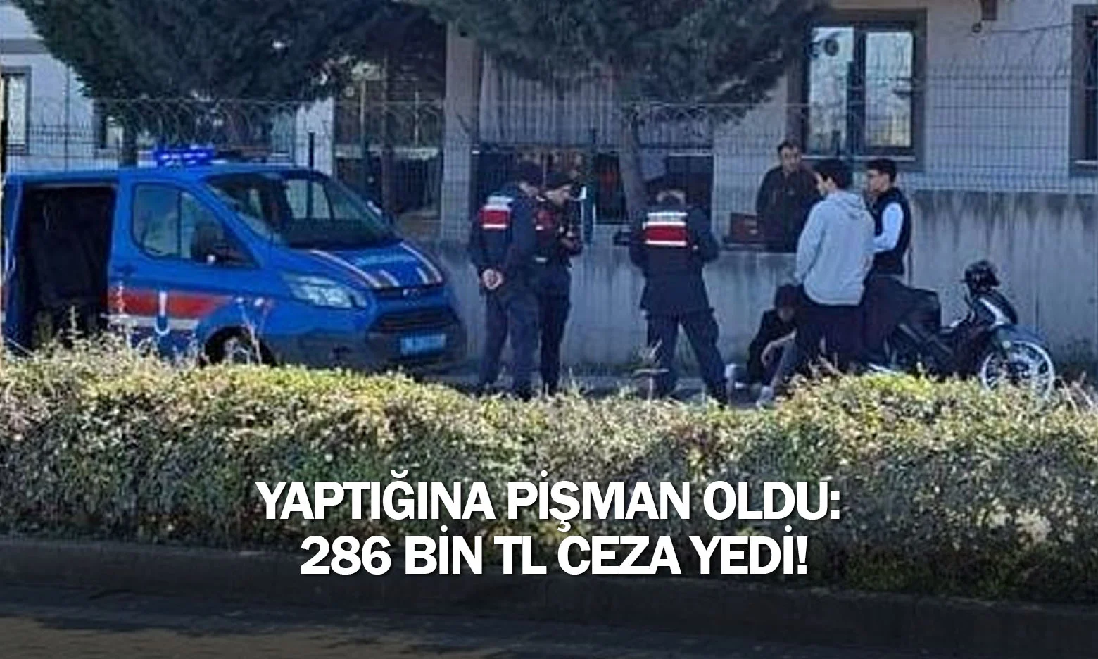Yaptığına pişman oldu: 286 bin TL ceza yedi!