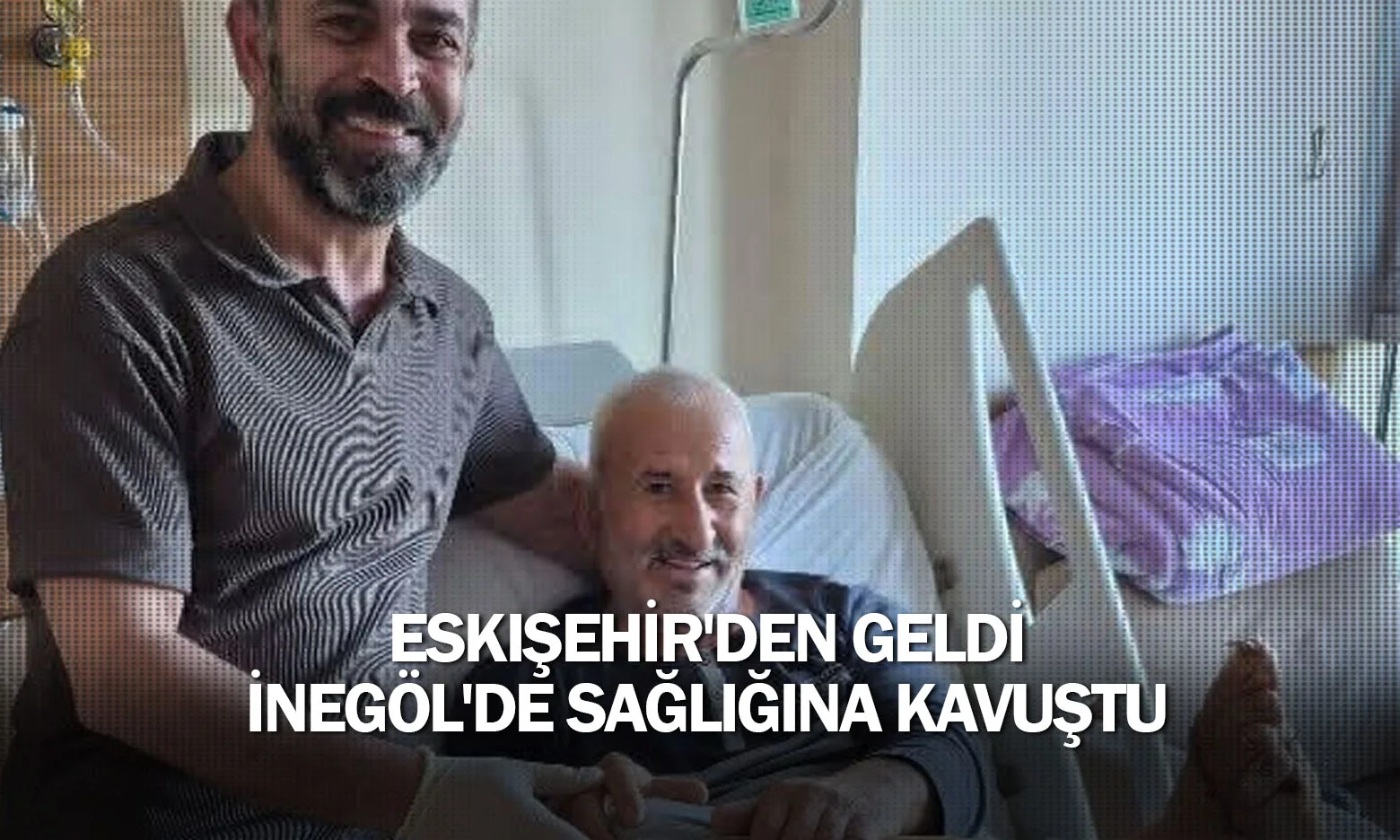 Eskişehir'den geldi İnegöl'de sağlığına kavuştu