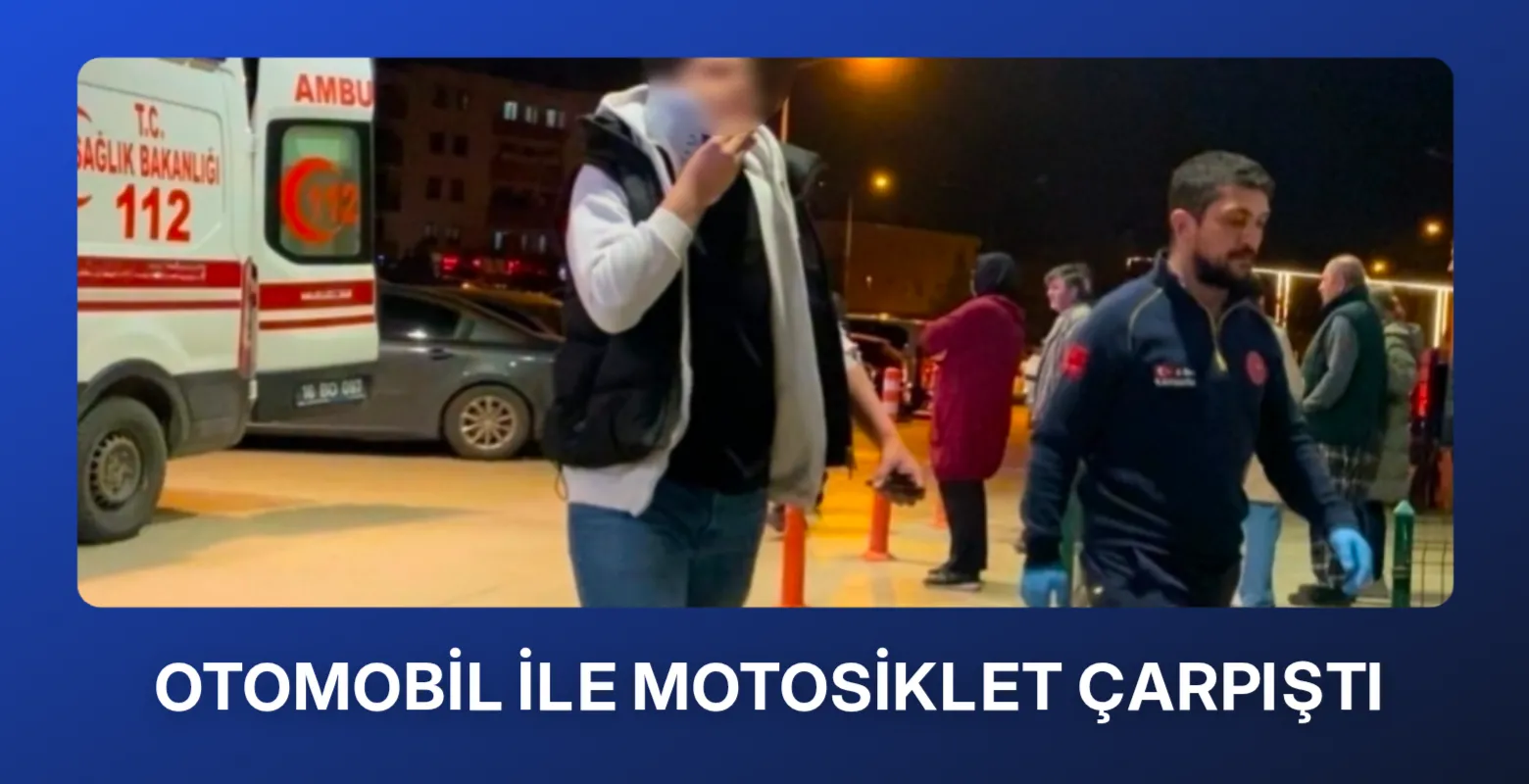 Otomobil ile motosiklet çarpıştı
