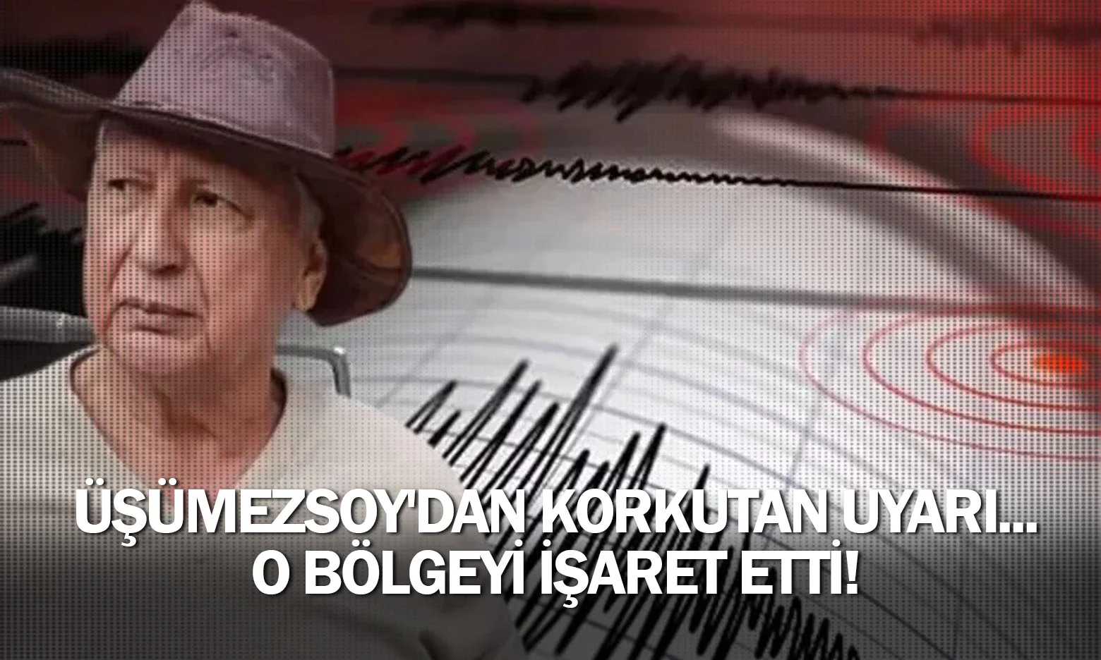 Üşümezsoy'dan korkutan uyarı... O bölgeyi işaret etti!