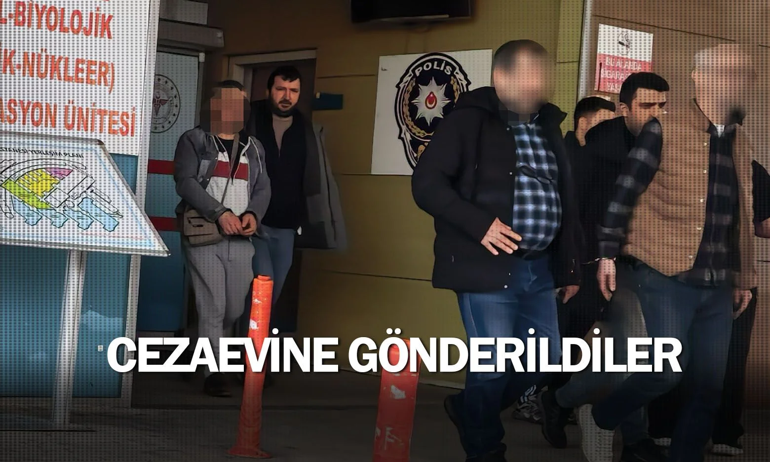 Cezaevine gönderildiler