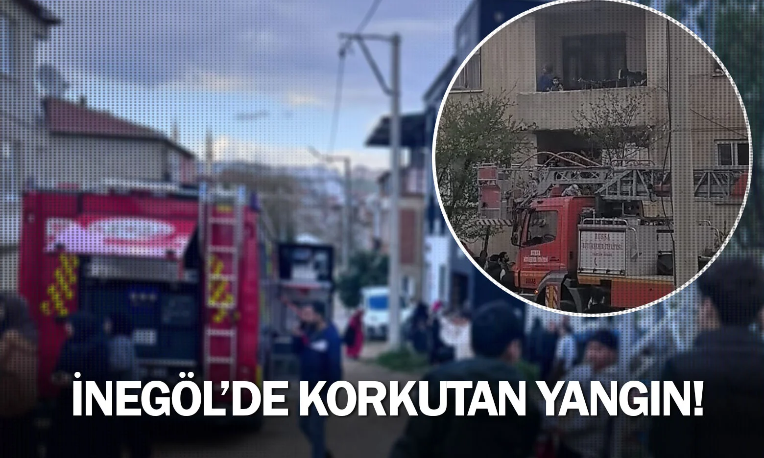 İnegöl'de korkutan yangın!