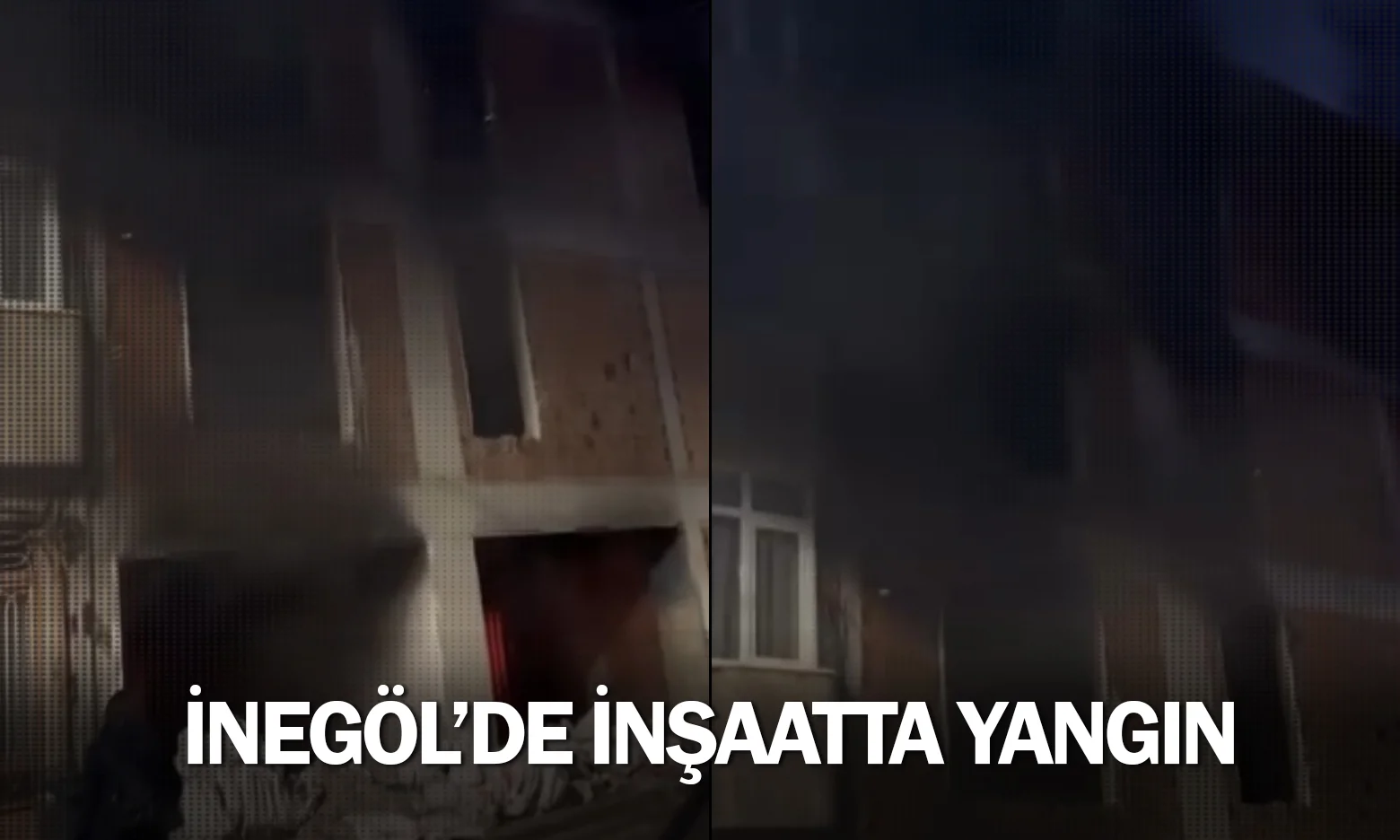 İnegöl'de inşaatta yangın