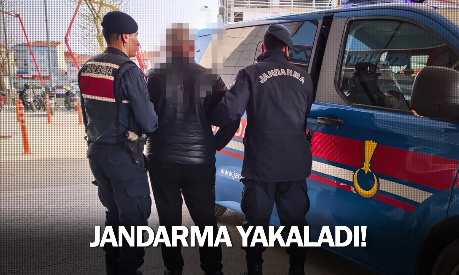 Jandarma yakaladı!