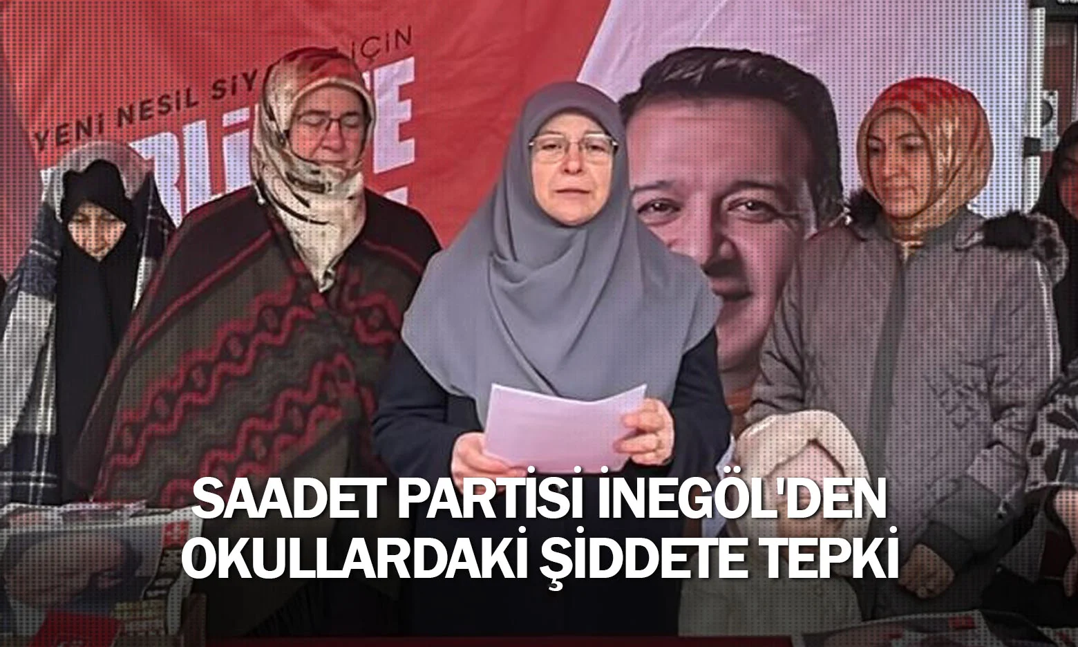 Saadet Partisi İnegöl'den okullardaki şiddete tepki