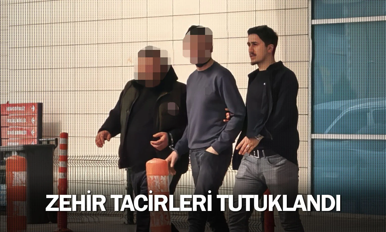 Zehir tacirleri tutuklandı