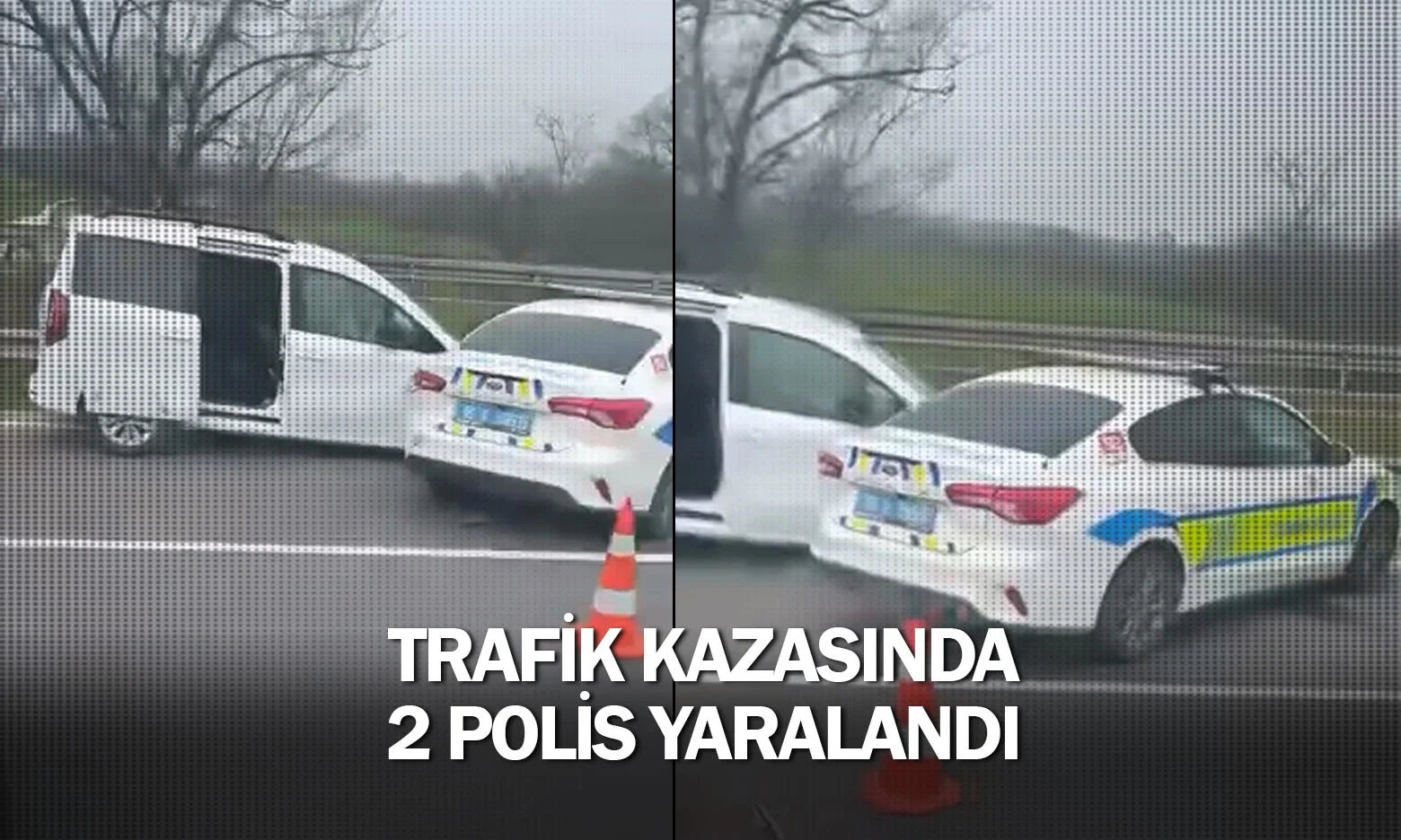 Trafik kazasında 2 polis yaralandı