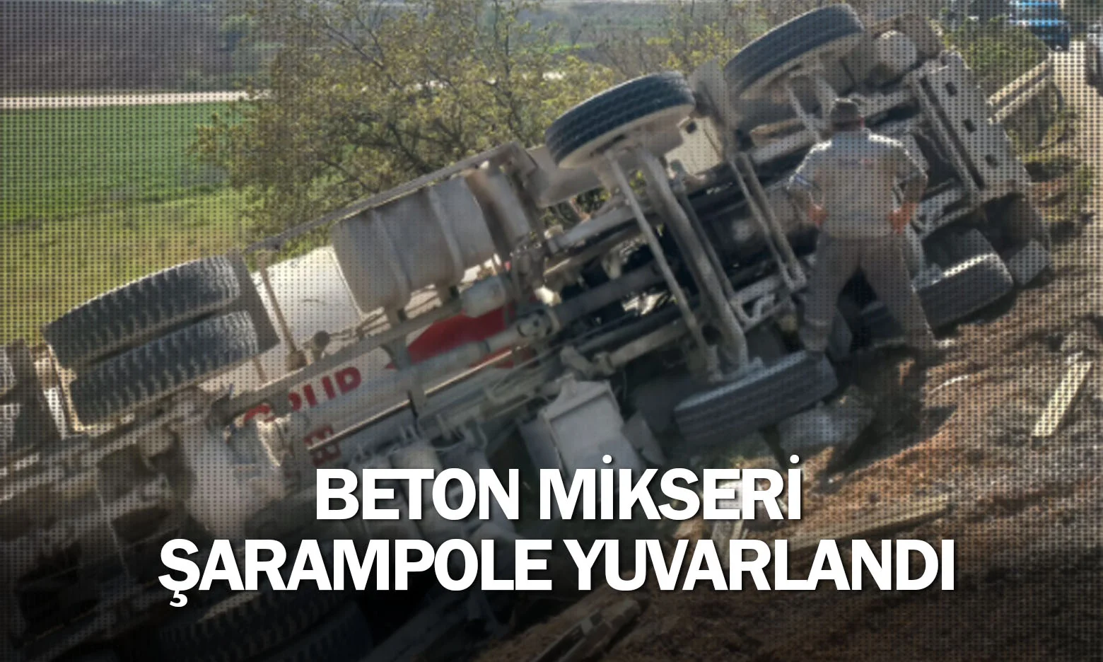 İnegöl'de beton mikseri şarampole yuvarlandı