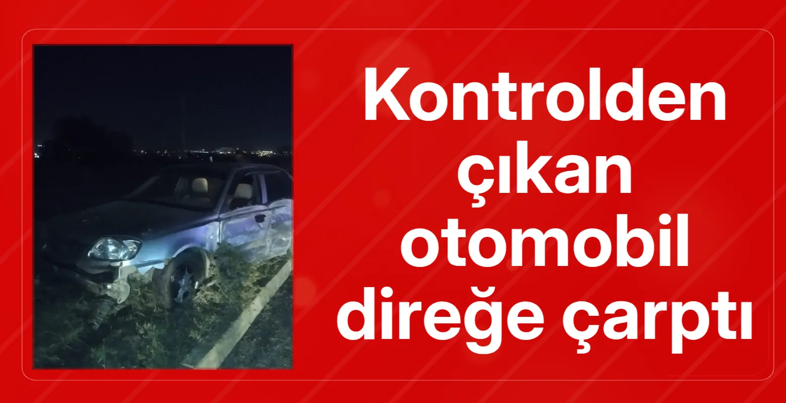 İnegöl'de kontrolden çıkan otomobil direğe çarptı
