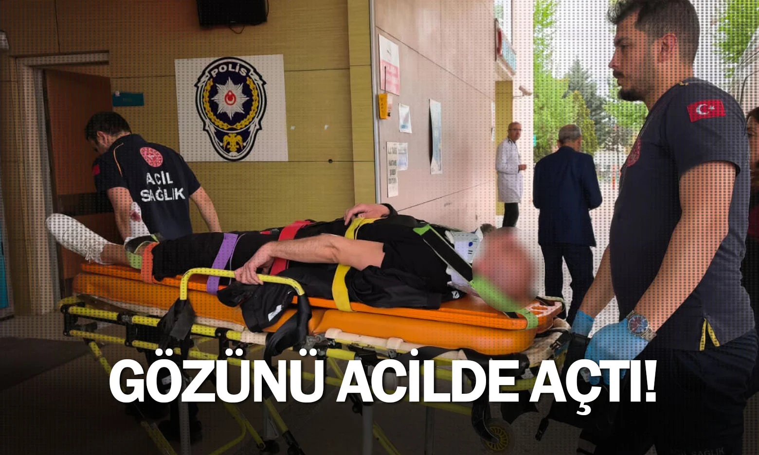 Gözünü acilde açtı!