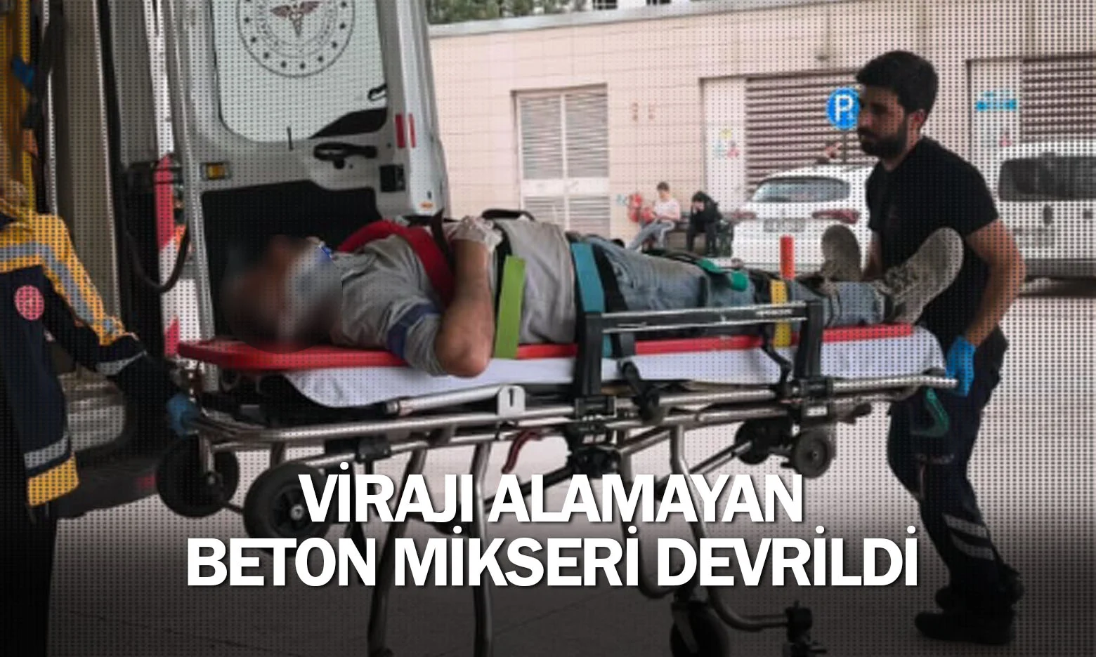 Virajı Alamayan Beton Mikseri Devrildi