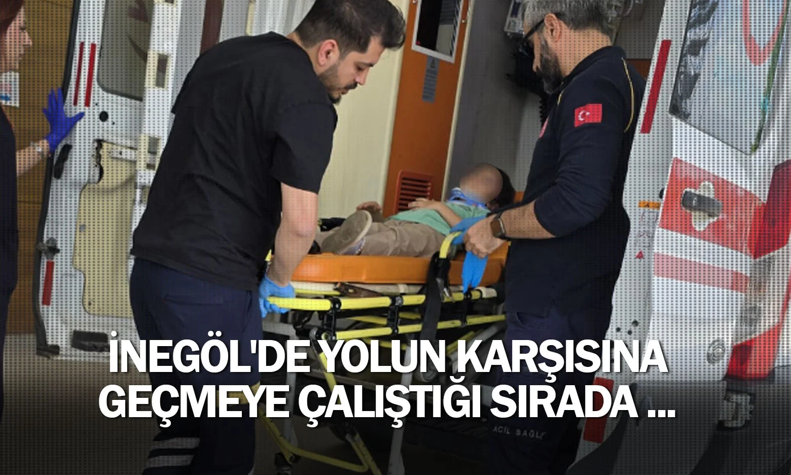 İnegöl'de yolun karşısına geçmeye çalıştığı sırada ...