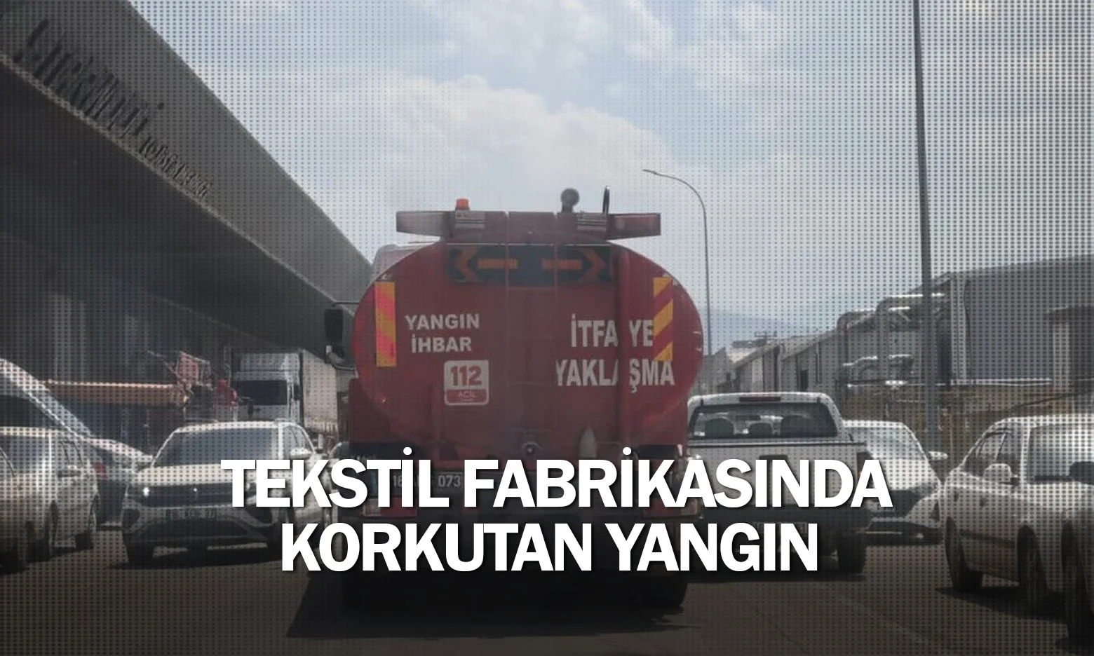 Tekstil fabrikasında korkutan yangın