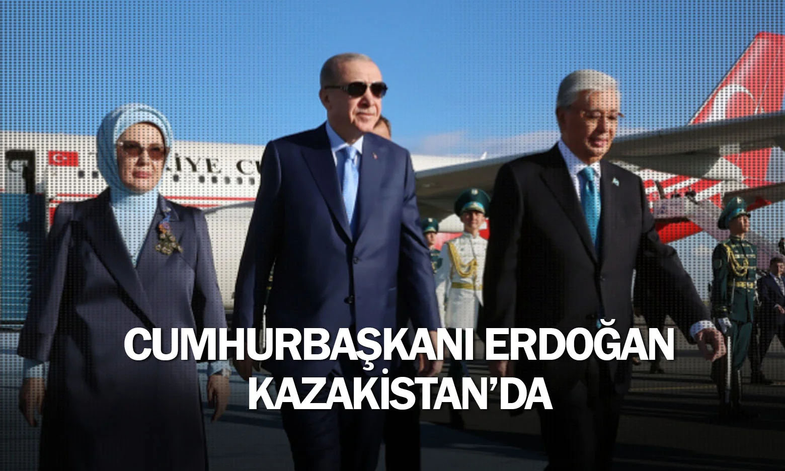 Cumhurbaşkanı Erdoğan, Kazakistan’da