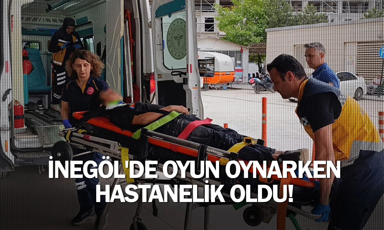 İnegöl'de oyun oynarken hastanelik oldu!