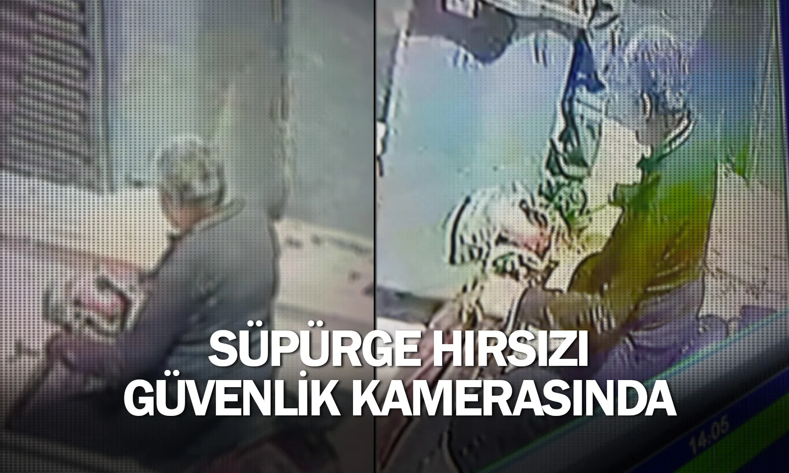 Süpürge hırsızı güvenlik kamerasında