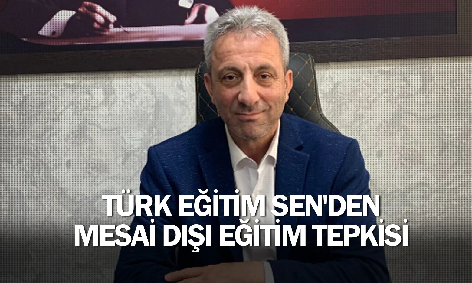 Türk Eğitim Sen'den mesai dışı eğitim tepkisi